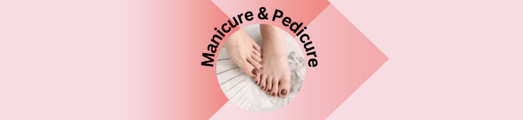 Manicure & Pedicure Header